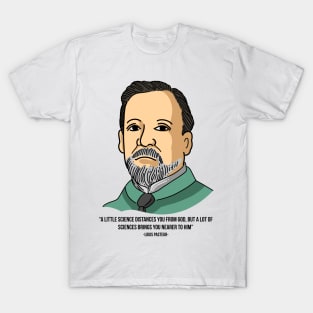 LOUIS PASTEUR QUOTES T-Shirt